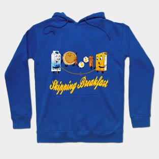 Skipping Breakfast Hoodie